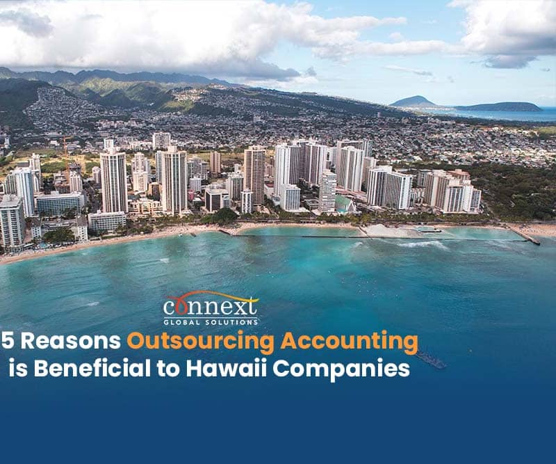 5 Reasons Outsourcing Accounting is Beneficial to Hawaii Companies