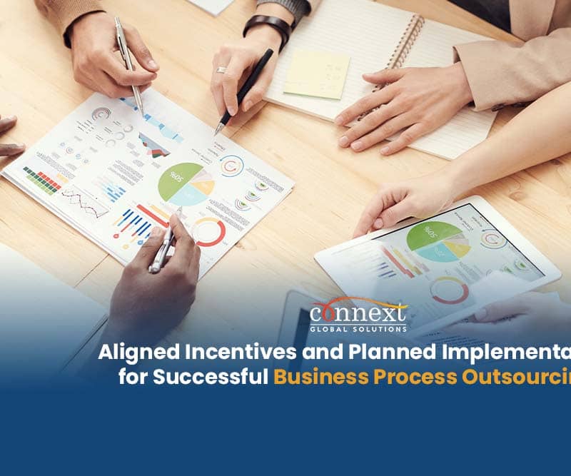 Aligned Incentives and Planned Implementation for Successful Business Process Outsourcing 57% of companies use business process outsourcing to concentrate on core issues, operations, and activities (Statista, 2021) In business process outsourcing, providers need to address your company’s staffing, transformational and operational strategies. The key to an effective business process outsourcing model is one that is properly structured to fit the business and unlock business growth. Aside from ensuring the client needs are properly addressed, the business process outsourcing provider must also make sure that implementation and incentives are properly aligned. Establishing aligned incentives and planned implementation methods are critical in contributing to the success and growth of a business when outsourcing. Businesses need to have established objectives, pricing models, terms, and requirements before outsourcing. This way proper planning, process alignment and a seamless transition with the business process outsourcing provider is ensured. For targeted process improvement, businesses should also have clearly defined set of proper monitoring and measurement of productivity, utilization, and quality to track the performance of outsourced teams. These metrics can be measured based on desired output by client or errors made versus number of tasks completed, measured on a weekly basis, based on 40-hour work week, depending on the client. Aligned employee incentives based on employee performance also boost employee morale and positive employee engagement. Delegate employee engagement to your offshoring provider and shift the focus on your core functions. Connext Global Solutions provides Business Process Outsourcing Solutions Aligned to your Needs Connext Global Solutions is a business process outsourcing provider with industry-leading staffing solutions. The company is committed in providing excellent service delivery and unlocking client growth. Connext Global Solutions helps manage a client’s team as if it was theirs and makes sure the performance matches or exceeds that of your local teams. The company helps clients understand exactly what they want, exactly what their processes are, exactly how they measure success, escalation and so on. Connext Global Solutions can establish customized key parameters in close coordination with the client on quantitative measures on: • Quality • Productivity • Skills & Knowledge • Engagement • Overall Performance • And More Lessen overhead since we handle the people, facilities, rent, utilities, compliance and most of the systems while allowing the client to own what is most important and unique to their business, their specific systems and business processes. Connext Global Solutions provides world-class service to our clients standing by our 100% client satisfaction claim. This is backed up with over 350 quality, productivity, and utilization metrics per client, transparent and cost-effective pricing system and consultation sessions, allowing for an improved client experience. The company provides hand-in-hand training in close coordination with the client to ensure that all Connext employees are follow the client specific training process and guidelines. With Connext Global Solutions, you gain access to: • Geographically diverse talent • 100% virtual recruitment and employment process • Productivity, utilization, and quality monitoring • Dedicated account management • Standing IT support • Talent management and employee engagement Outsource business processes to Connext today.