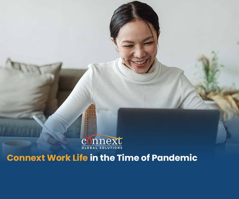 Connext Work Life in the Time of Pandemic