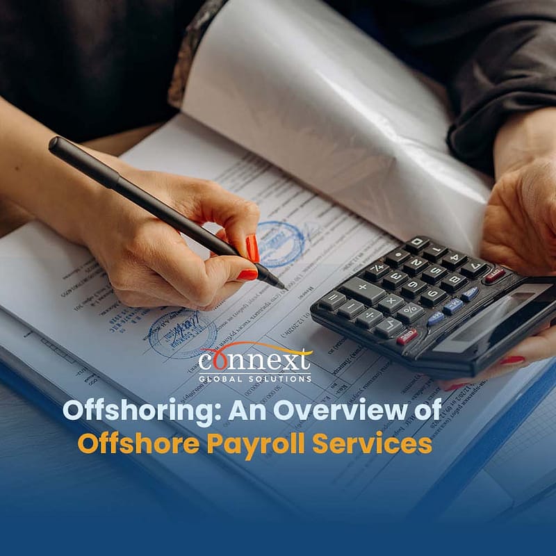 Offshoring An Overview of Offshore Payroll Services woman's hand using calculator CPA