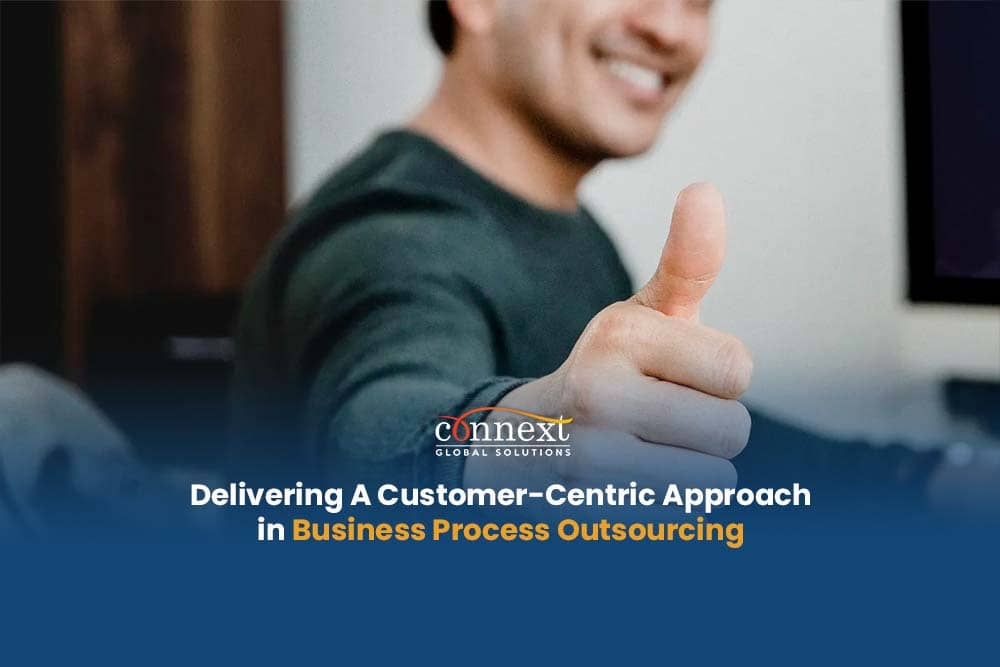 Delivering A Customer-Centric Approach in Business Process Outsourcing