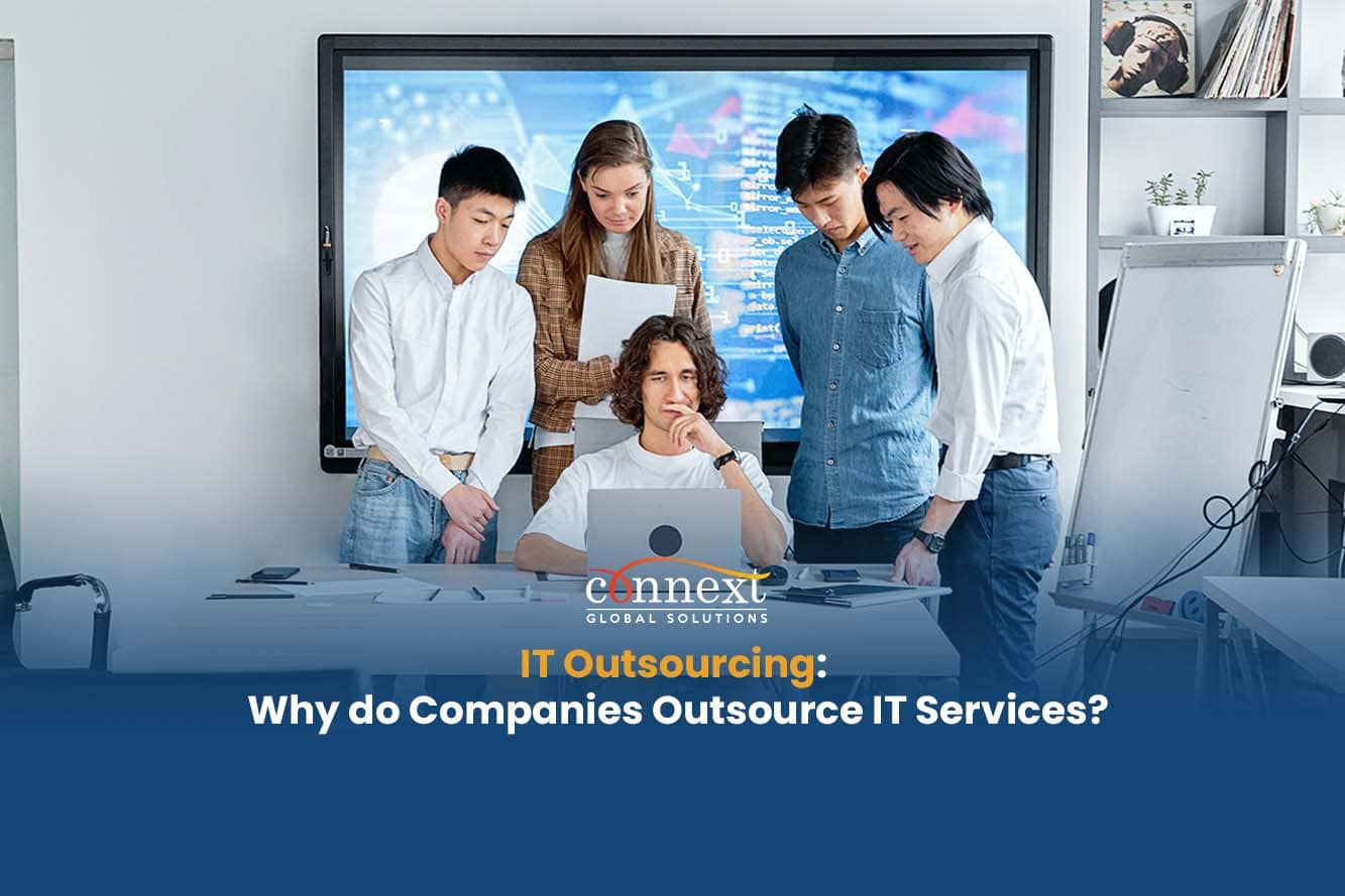 IT Outsourcing: Why do Companies Outsource IT Services?
