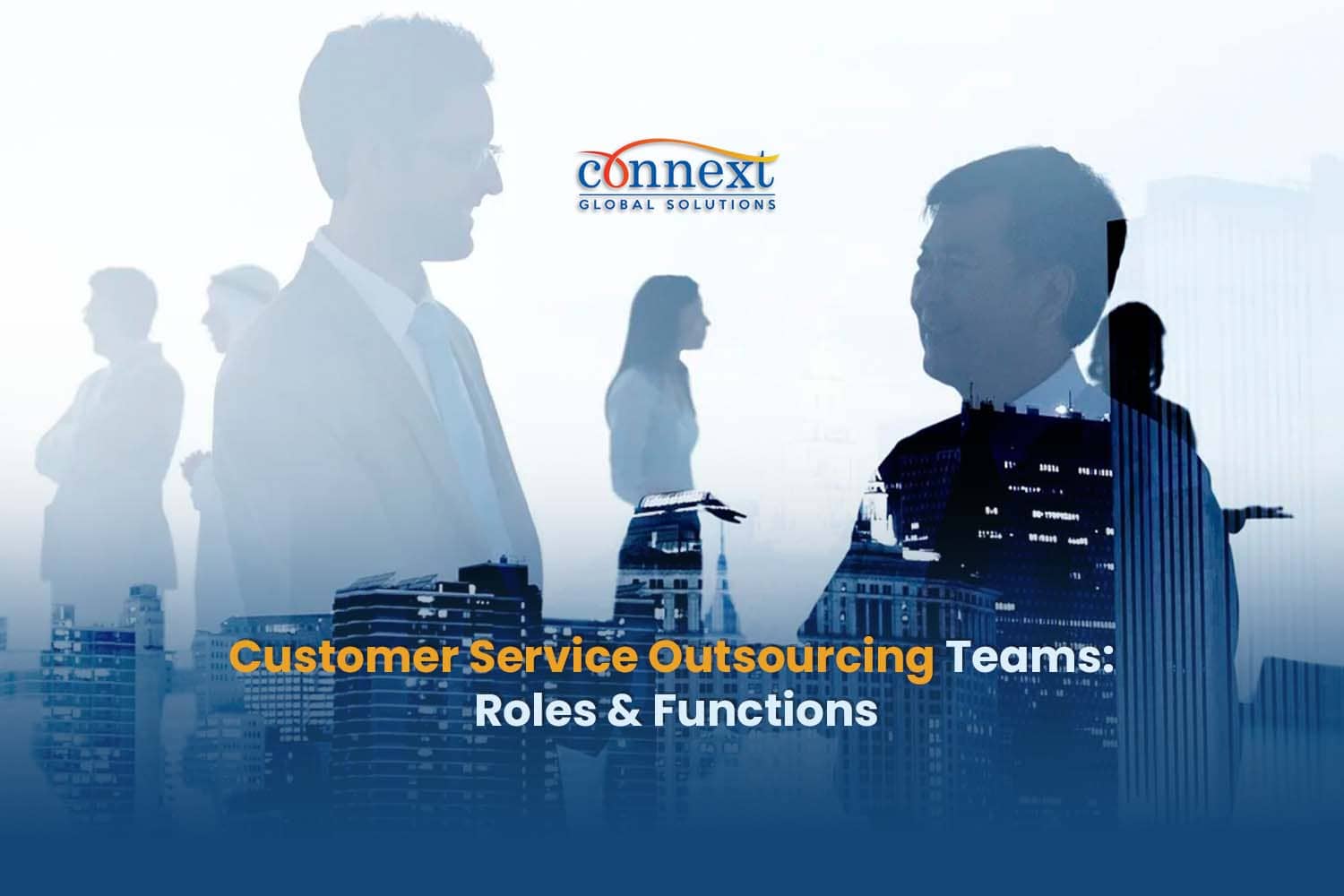 Customer Service Outsourcing Teams: Roles & Functions