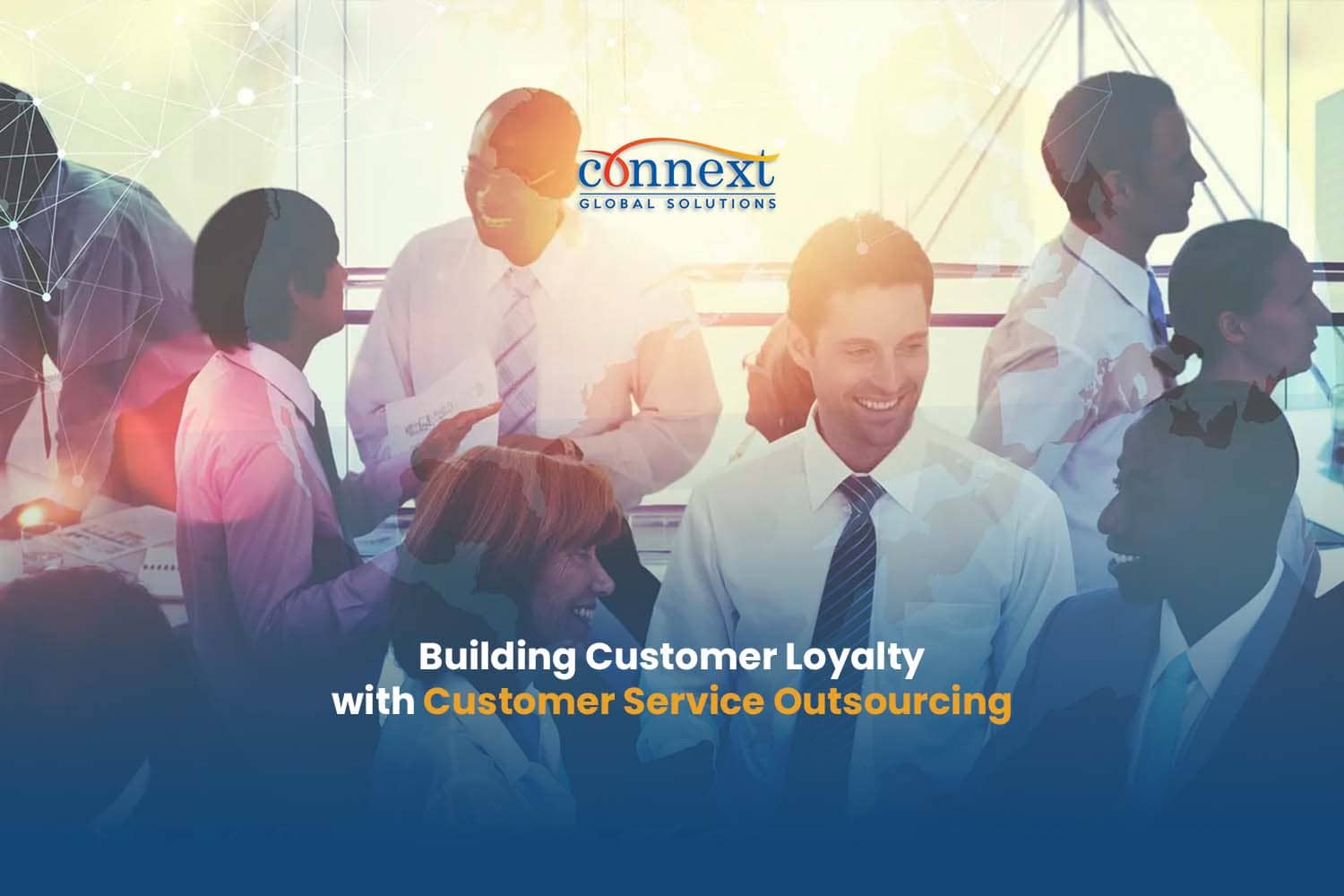 Building Customer Loyalty with Customer Service Outsourcing