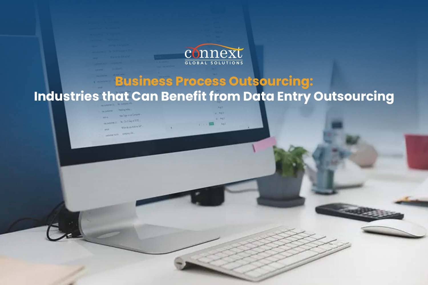 Business Process Outsourcing: Industries that Can Benefit from Data Entry Outsourcing  