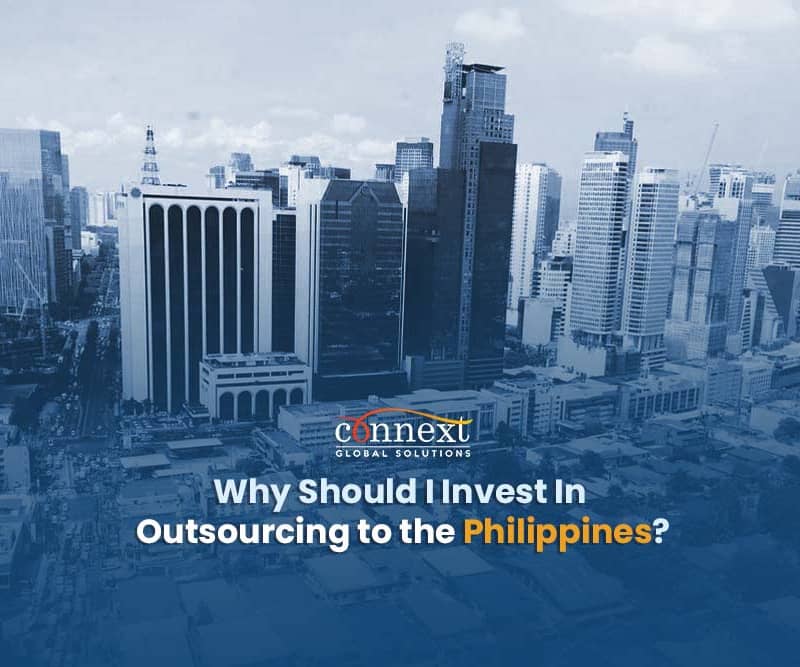 Why Should I Invest In Outsourcing to the Philippines