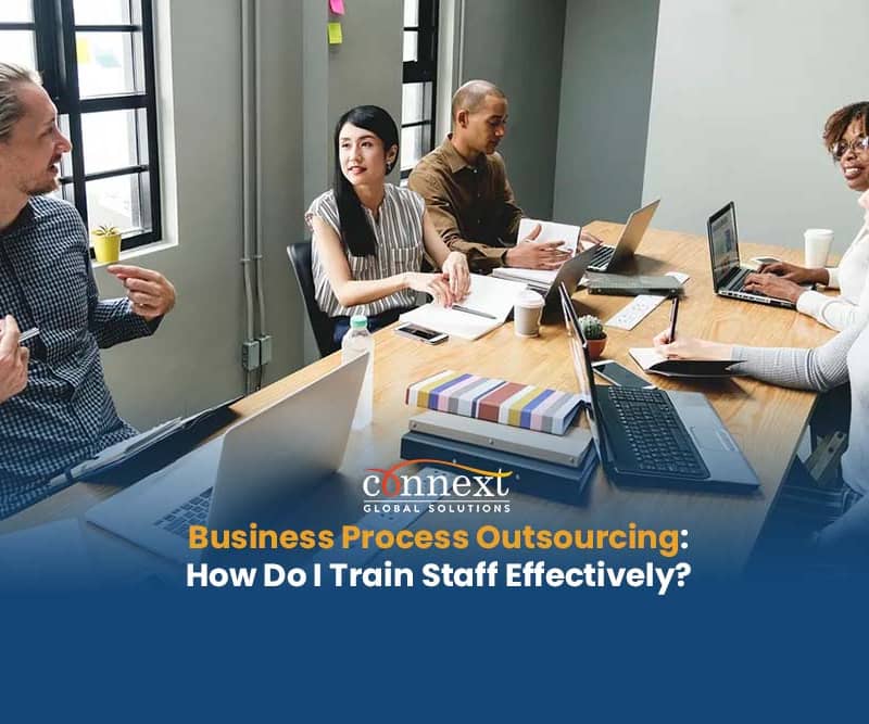 Business Process Outsourcing: How Do I Train Staff Effectively?