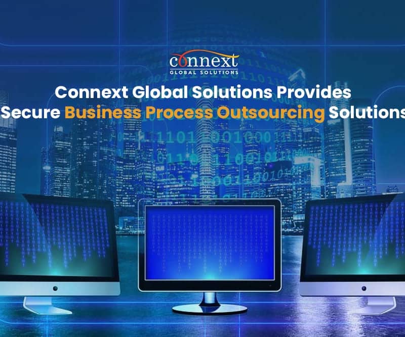 Connext Global Solutions Provides Secure Business Process Outsourcing Solutions