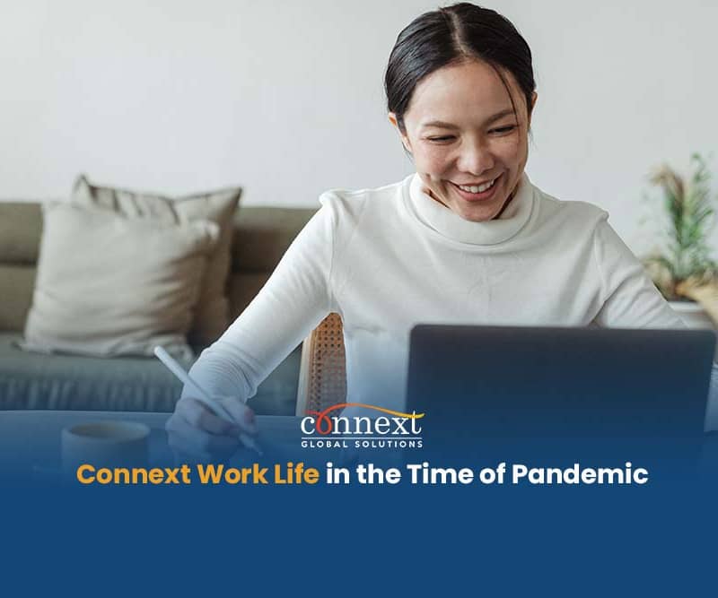 Connext Work Life in the Time of Pandemic