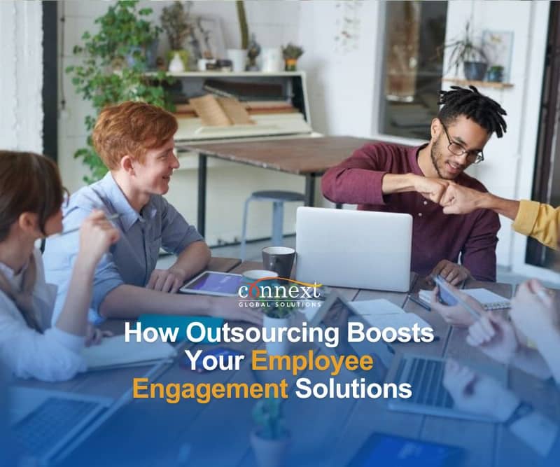 How Outsourcing Boosts Your Employee Engagement Solutions