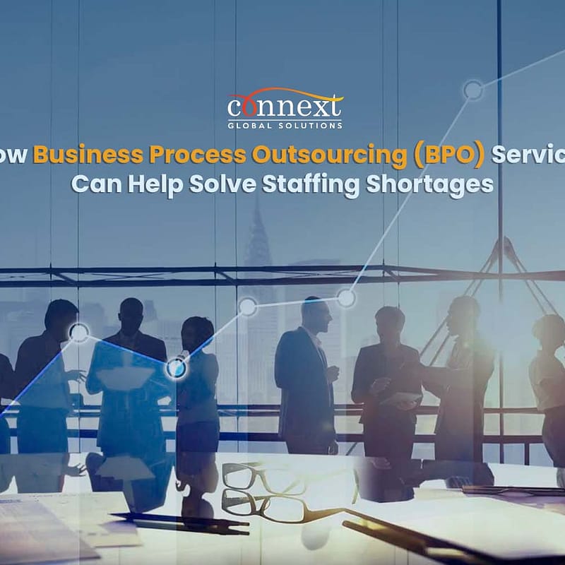 How Business Process Outsourcing (BPO) Services Can Help Solve Staffing Shortages