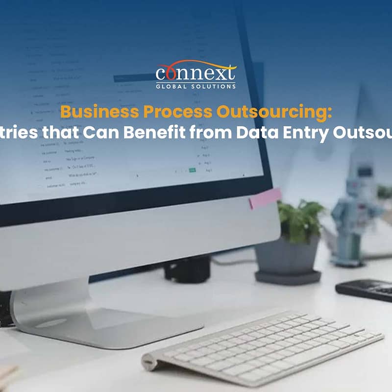 Business Process Outsourcing: Industries that Benefit from Data Entry Outsourcing
