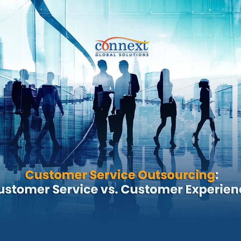 Customer Service Outsourcing Customer Service vs. Customer Experience