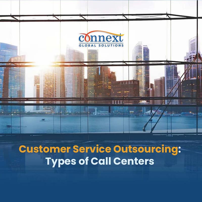 Customer Service Outsourcing Types of Call Center