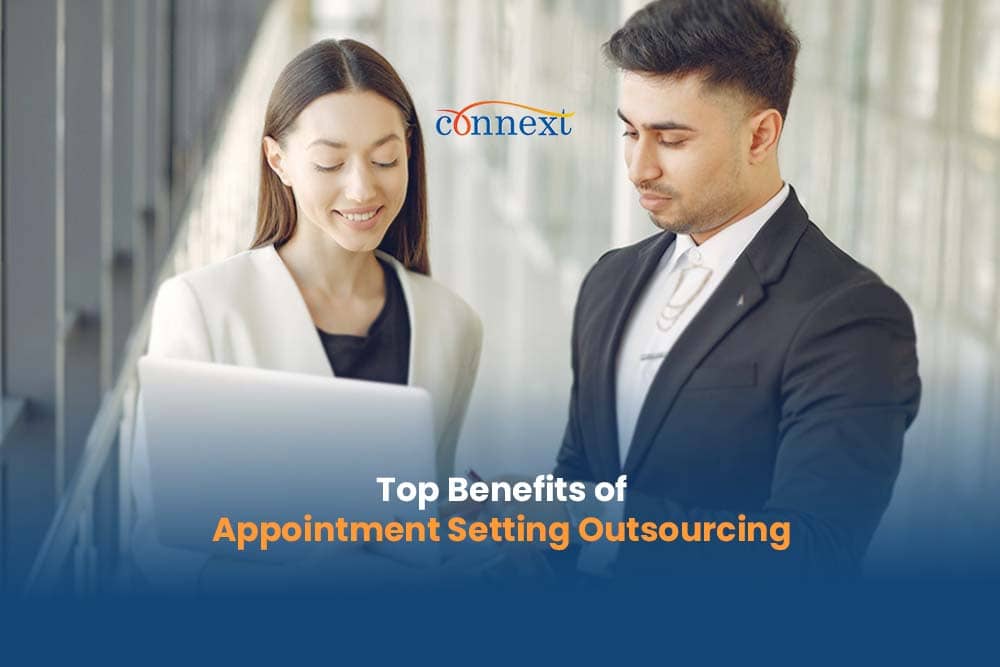 Top Benefits of Appointment Setting Outsourcing
