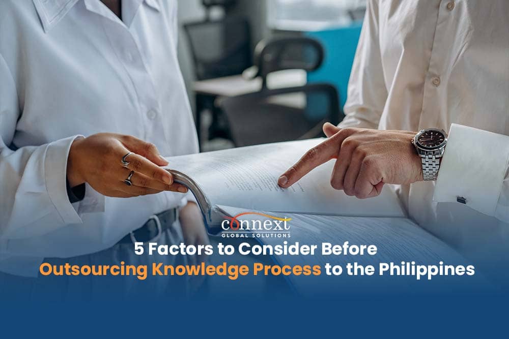 5 Factors to Consider Before Outsourcing Knowledge Process to the Philippines