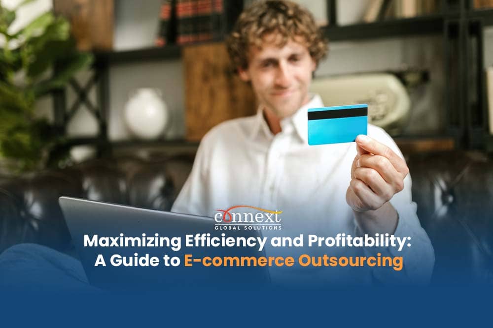 Maximizing Efficiency and Profitability: A Guide to E-commerce Outsourcing to the Philippines