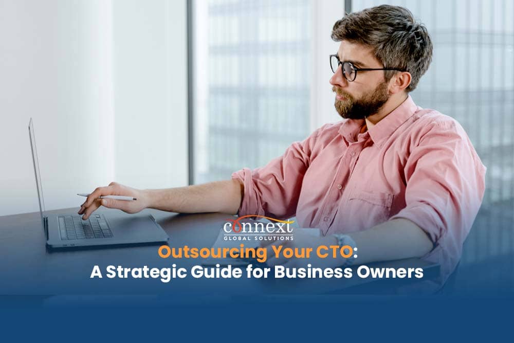 Outsourcing Your CTO: A Strategic Guide for Business Owners