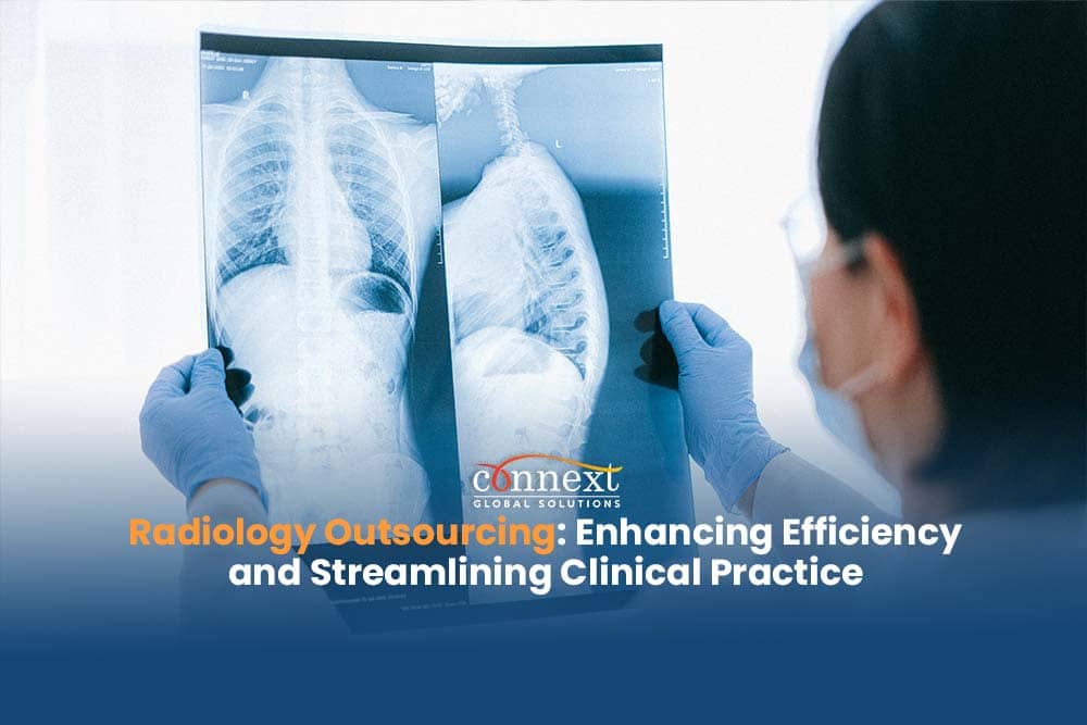 Radiology Outsourcing: Enhancing Efficiency and Streamlining Clinical Practice