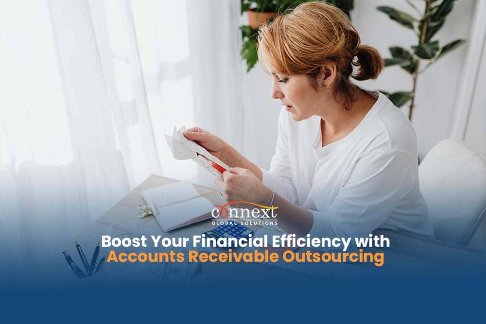 Boost Your Financial Efficiency with Accounts Receivable Outsourcing
