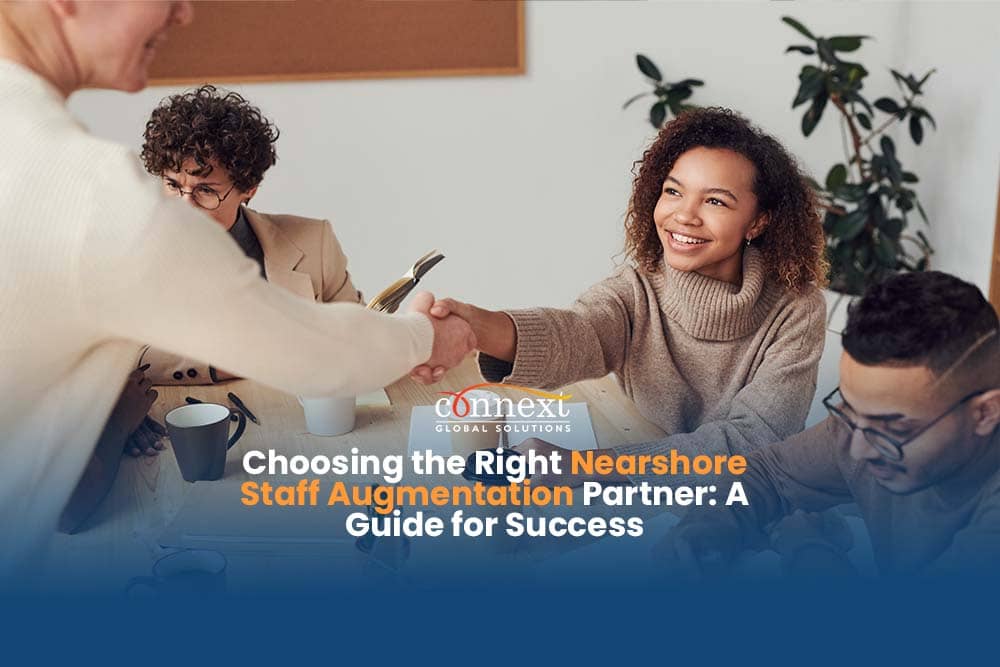 Choosing the Right Nearshore Staff Augmentation Partner: A Guide for Success 