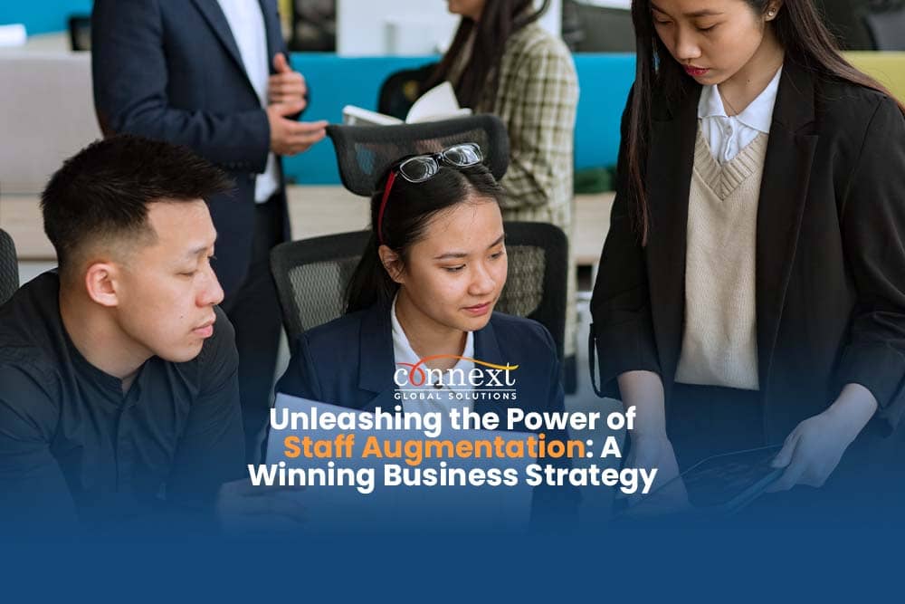 Unleashing the Power of Staff Augmentation: A Winning Business Strategy