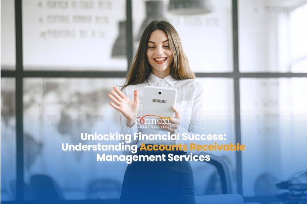Unlocking Financial Success: Understanding Accounts Receivable Management Services