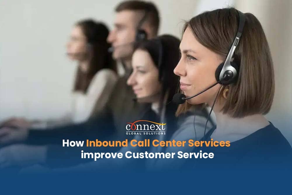 How Inbound Call Center Services improve Customer Service